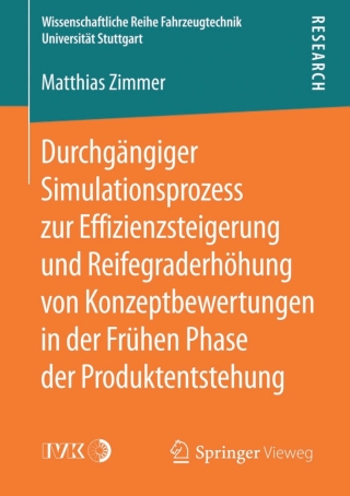 Cover image: Durchgängiger Simulationsprozess zur Effizienzsteigerung und Reifegraderhöhung von Konzeptbewertungen in der Frühen Phase der Produktentstehung 9783658114992