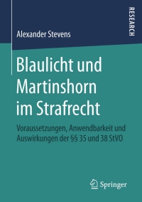 صورة الغلاف: Blaulicht und Martinshorn im Strafrecht 9783658115036