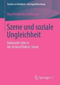 Imagen de portada: Szene und soziale Ungleichheit 9783658115173