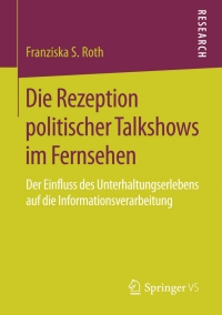 Cover image: Die Rezeption politischer Talkshows im Fernsehen 9783658115210