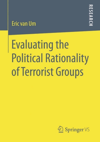 Imagen de portada: Evaluating the Political Rationality of Terrorist Groups 9783658115388