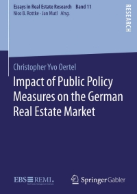 Imagen de portada: Impact of Public Policy Measures on the German Real Estate Market 9783658115524