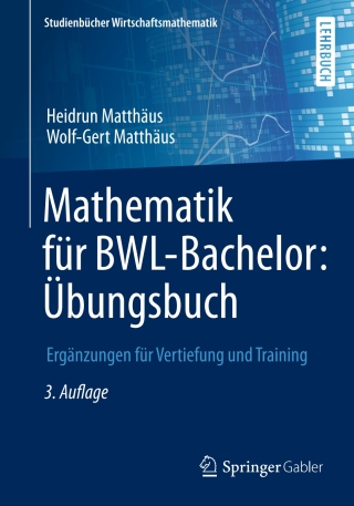Cover image: Mathematik für BWL-Bachelor: Übungsbuch 3rd edition 9783658115746