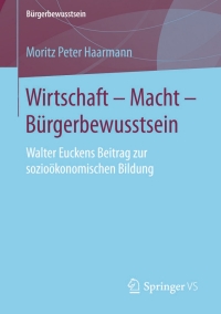 Cover image: Wirtschaft – Macht – Bürgerbewusstsein 9783658116064