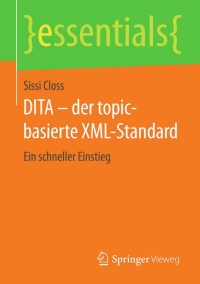 Omslagafbeelding: DITA – der topic-basierte XML-Standard 9783658116149