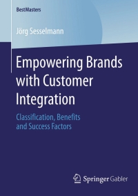 Cover image: Empowering Brands with Customer Integration 9783658116385