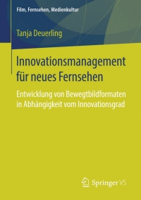 Cover image: Innovationsmanagement für neues Fernsehen 9783658116682