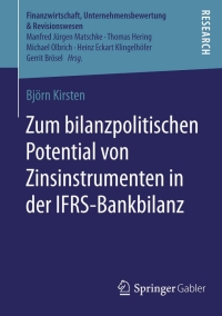表紙画像: Zum bilanzpolitischen Potential von Zinsinstrumenten in der IFRS-Bankbilanz 9783658116743