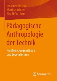 Cover image: Pädagogische Anthropologie der Technik 1st edition 9783658116828