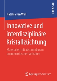 Cover image: Innovative und interdisziplinäre Kristallzüchtung 9783658117627