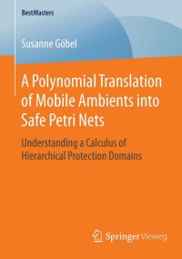 Imagen de portada: A Polynomial Translation of Mobile Ambients into Safe Petri Nets 9783658117641