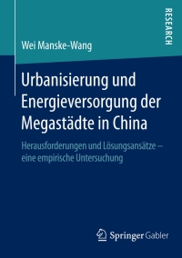 Cover image: Urbanisierung und Energieversorgung der Megastädte in China 9783658117887