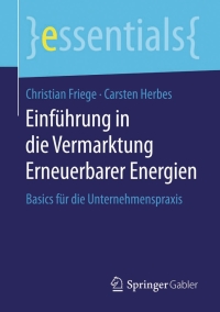 صورة الغلاف: Einführung in die Vermarktung Erneuerbarer Energien 9783658118303