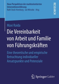 Imagen de portada: Die Vereinbarkeit von Arbeit und Familie von Führungskräften 9783658118327