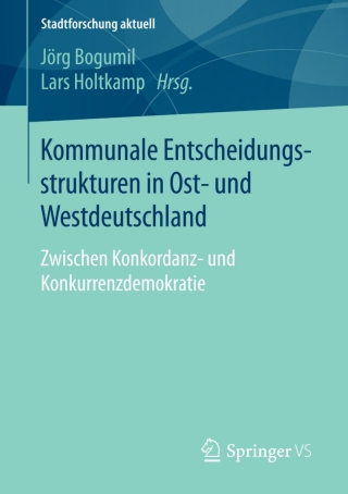 表紙画像: Kommunale Entscheidungsstrukturen in Ost- und Westdeutschland 9783658118464