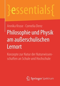 Cover image: Philosophie und Physik am außerschulischen Lernort 9783658118501