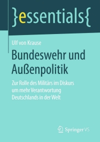 صورة الغلاف: Bundeswehr und Außenpolitik 9783658118600