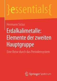 Imagen de portada: Erdalkalimetalle: Elemente der zweiten Hauptgruppe 9783658118778