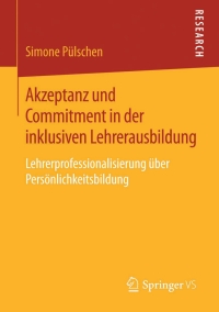 Immagine di copertina: Akzeptanz und Commitment in der inklusiven Lehrerausbildung 9783658119713