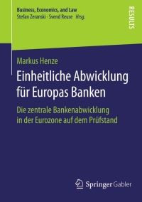 Imagen de portada: Einheitliche Abwicklung für Europas Banken 9783658119775