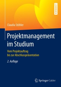 Cover image: Projektmanagement im Studium 2nd edition 9783658119843