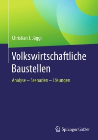صورة الغلاف: Volkswirtschaftliche Baustellen 9783658119959