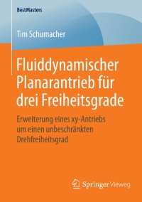 صورة الغلاف: Fluiddynamischer Planarantrieb für drei Freiheitsgrade 9783658120177