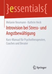 Cover image: Introvision bei Stress- und Angstbewältigung 9783658120344