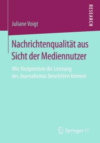 Imagen de portada: Nachrichtenqualität aus Sicht der Mediennutzer 9783658120405