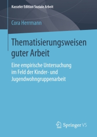 Imagen de portada: Thematisierungsweisen guter Arbeit 9783658120429