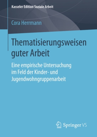 Immagine di copertina: Thematisierungsweisen guter Arbeit 9783658120429