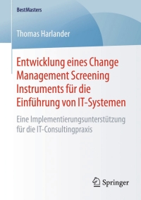 Titelbild: Entwicklung eines Change Management Screening Instruments für die Einführung von IT-Systemen 9783658120641