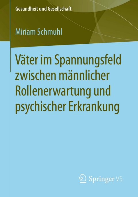 Väter im Spannungsfeld zwischen männlicher Rollenerwartung und psychischer Erkrankung - FULL INSTANT DOWNLOAD | PDF DOCX EPUB