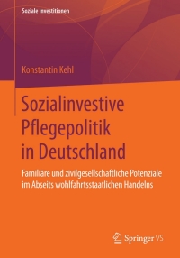 Titelbild: Sozialinvestive Pflegepolitik in Deutschland 9783658120801