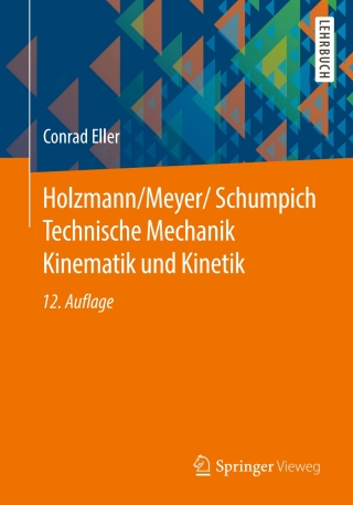 Cover image: Holzmann/Meyer/Schumpich Technische Mechanik Kinematik und Kinetik 12th edition 9783658121235