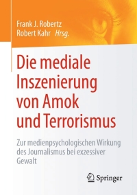 Imagen de portada: Die mediale Inszenierung von Amok und Terrorismus 9783658121358