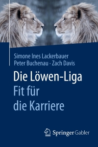表紙画像: Die Löwen-Liga: Fit für die Karriere 9783658121372