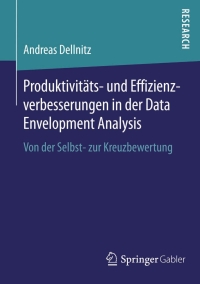 Imagen de portada: Produktivitäts- und Effizienzverbesserungen in der Data Envelopment Analysis 9783658121709