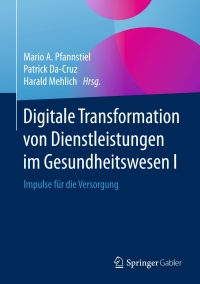 Imagen de portada: Digitale Transformation von Dienstleistungen im Gesundheitswesen I 9783658122577