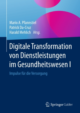 Cover image: Digitale Transformation von Dienstleistungen im Gesundheitswesen I 9783658122577