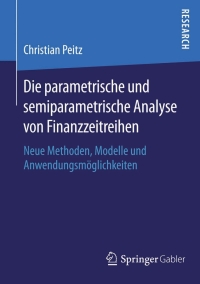 Cover image: Die parametrische und semiparametrische Analyse von Finanzzeitreihen 9783658122614