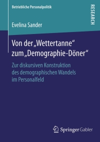 表紙画像: Von der „Wettertanne“ zum „Demographie-Döner“ 9783658122829