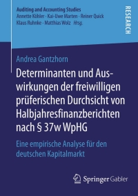 Titelbild: Determinanten und Auswirkungen der freiwilligen prüferischen Durchsicht von Halbjahresfinanzberichten nach § 37w WpHG 9783658122928