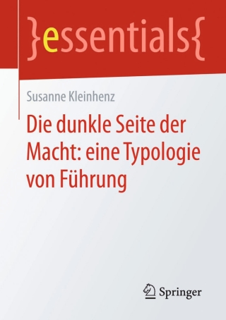Cover image: Die dunkle Seite der Macht: eine Typologie von Führung 9783658123185