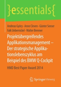 Imagen de portada: Projektübergreifendes Applikationsmanagement – Der strategische Applikationslebenszyklus am Beispiel des BMW Q-Cockpit 9783658123284