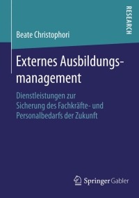 表紙画像: Externes Ausbildungsmanagement 9783658123581