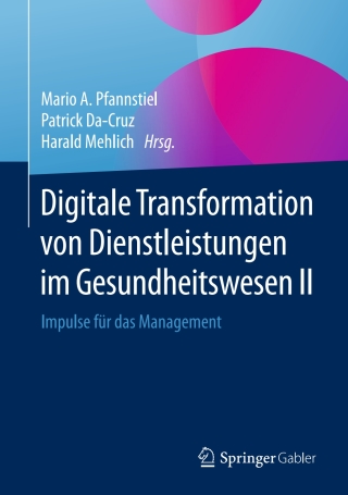 Cover image: Digitale Transformation von Dienstleistungen im Gesundheitswesen II 9783658123925