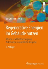 Titelbild: Regenerative Energien im Gebäude nutzen 2nd edition 9783658124045