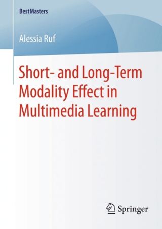 Titelbild: Short- and Long-Term Modality Effect in Multimedia Learning 9783658124298