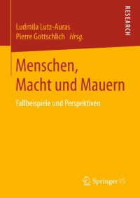 Imagen de portada: Menschen, Macht und Mauern 9783658124984